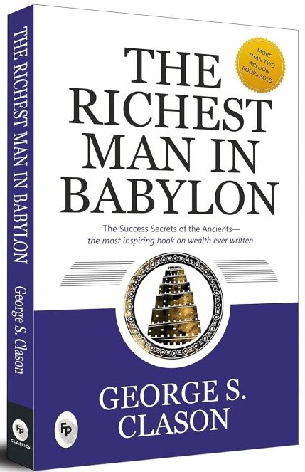 The Richest Man in Babylon - George S. Clason